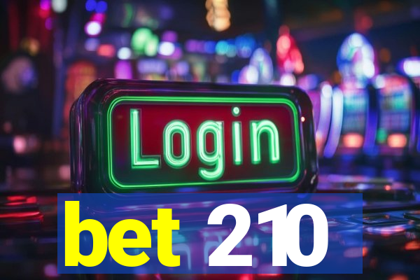 bet 210